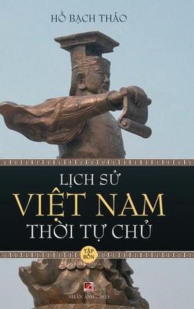 L&#7883;ch S&#7917; Vi&#7879;t Nam Th&#7901;i T&#7921; Ch&#7911; - T&#7853;p B&#7889;n (hard cover - groundwood)