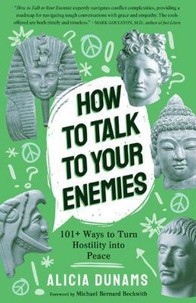 How to Talk to Your Enemies