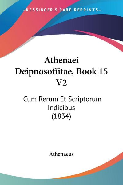 Athenaei Deipnosofíitae, Book 15 V2