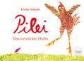 Pilei - das verrückte Huhn