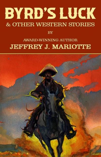 Byrd’s Luck & Other Western Stories