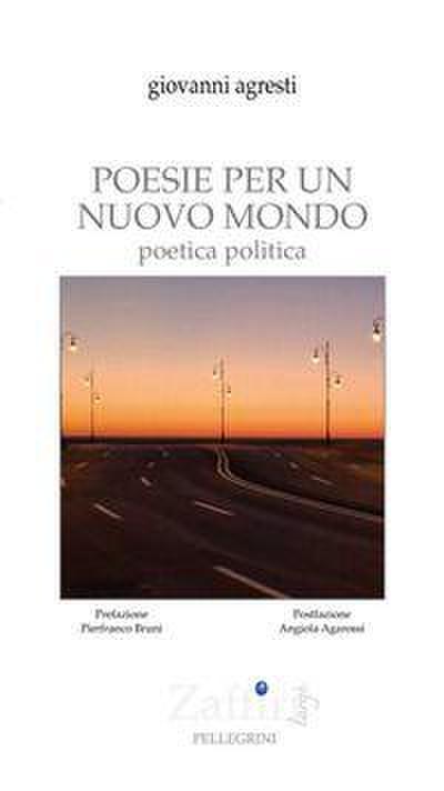 Poesie per un nuovo mondo. Poetica politica