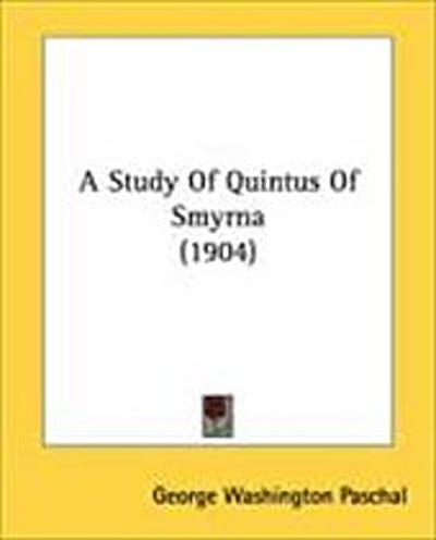 A Study Of Quintus Of Smyrna (1904)