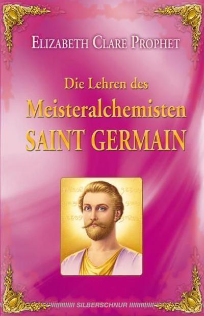 Die Lehren des Meisteralchemisten Saint Germain