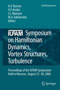 IUTAM Symposium on Hamiltonian Dynamics, Vortex Structures, Turbulence