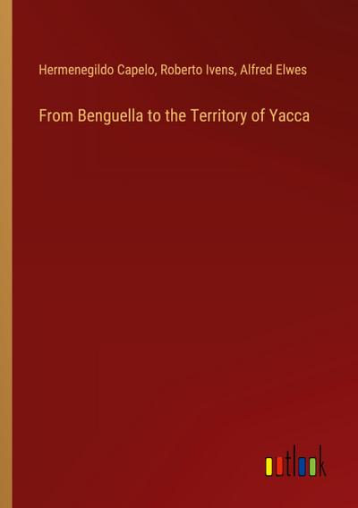 From Benguella to the Territory of Yacca