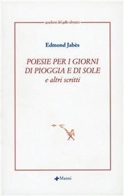 Poesie per i giorni di pioggia e di sole e altri scritti