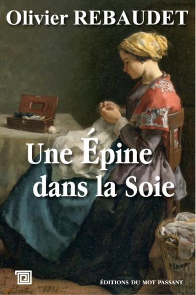 Une épine dans la soie
