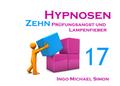 Zehn Hypnosen. Band 17: Prüfungsangst und Lampenfieber