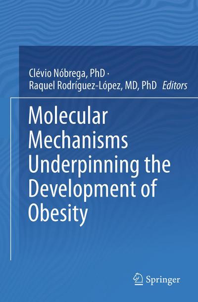 Molecular Mechanisms Underpinning the Development of Obesity