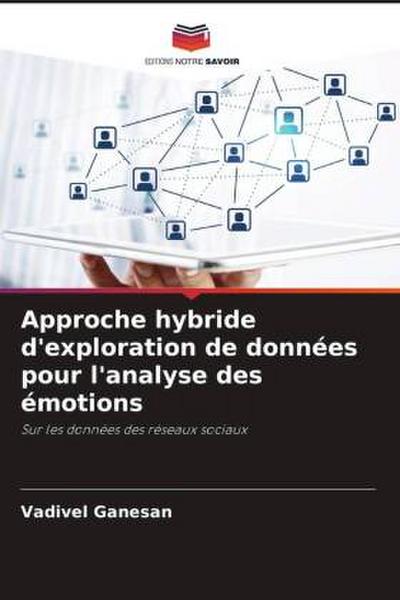 Approche hybride d’exploration de données pour l’analyse des émotions