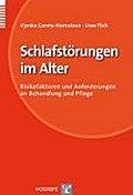 Schlafstörungen im Alter: Risikofaktoren und Anforderungen an Behandlung und Pflege (Organisation und Medizin)