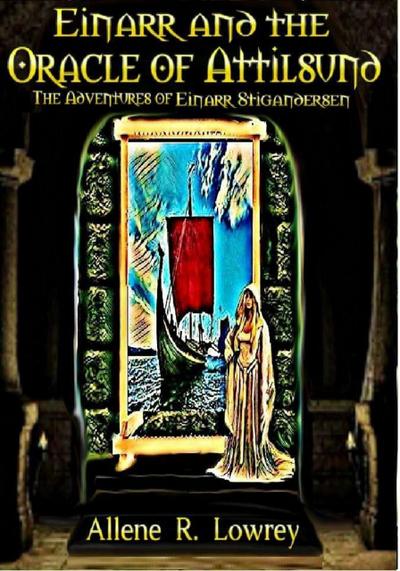 Einarr and the Oracle of Attilsund (The Adventures of Einarr Stigandersen, #2)