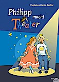 Philipp macht Theater