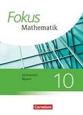 Fokus Mathematik - Bayern - Ausgabe 2017 - 10. Jahrgangsstufe