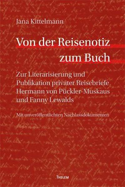 Von der Reisenotiz zum Buch