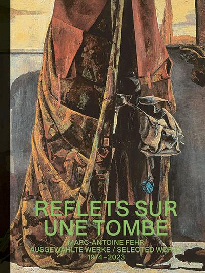 Marc-Antoine Fehr - Reflets sur une tombe