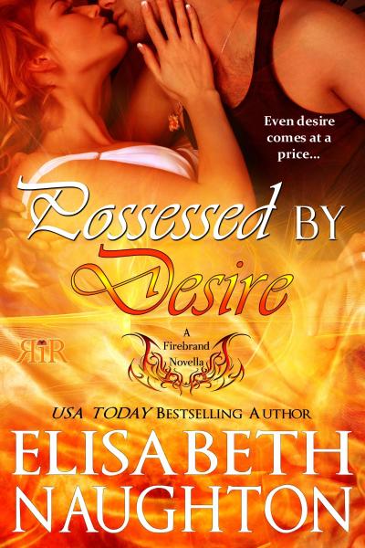 Possessed by Desire (Firebrand #3)