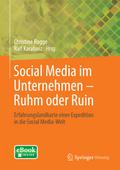 Social Media im Unternehmen - Ruhm oder Ruin