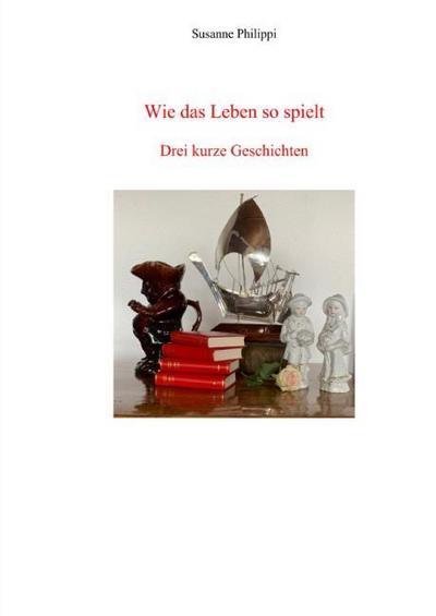 Wie das Leben so spielt