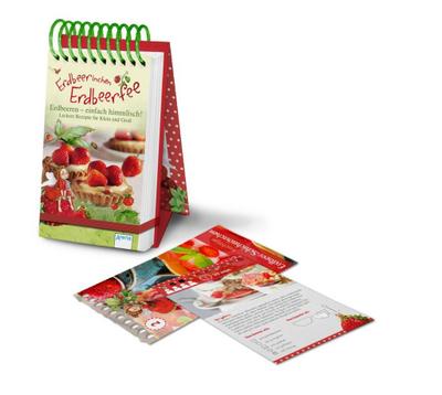 Erdbeerinchen Erdbeerfee. Erdbeeren - einfach himmlisch!: Leckere Rezepte für Groß und Klein:
