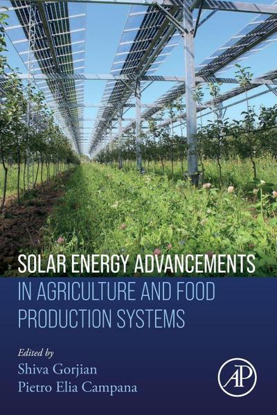Solar Energy Advancements in Agriculture and Food Production Systems