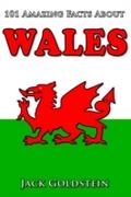 101 Amazing Facts about Wales