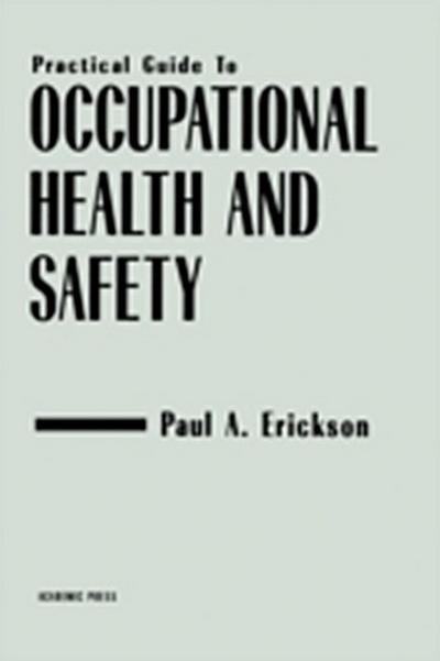 Practical Guide to Occupational Health and Safety