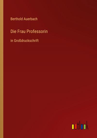 Die Frau Professorin