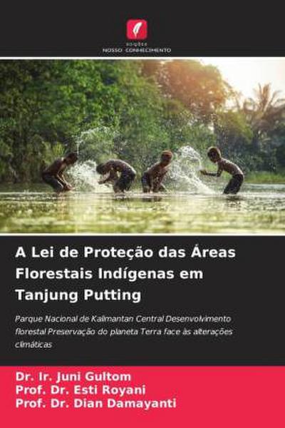 A Lei de Proteção das Áreas Florestais Indígenas em Tanjung Putting