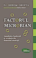 Factorul microbian. Imunitatea înnascuta ¿i revolu¿ia din domeniul sanata¿ii