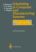 Scheduling in Computer and Manufacturing Systems