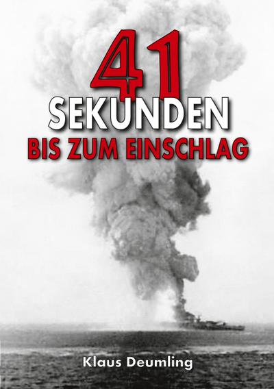 41 Sekunden bis zum Einschlag - Als Bomberpilot im Kampfgeschwader