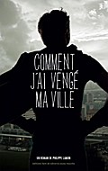 Comment j’ai vengé ma ville