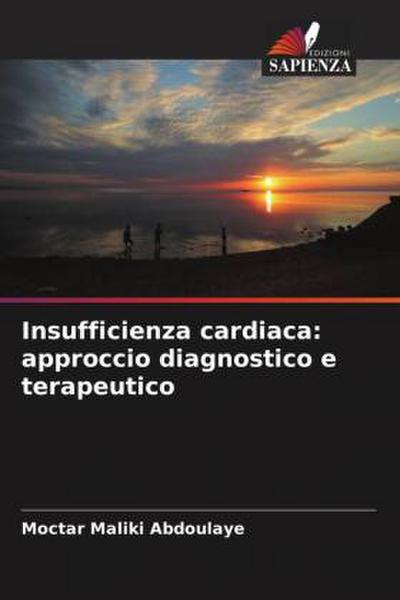 Insufficienza cardiaca: approccio diagnostico e terapeutico