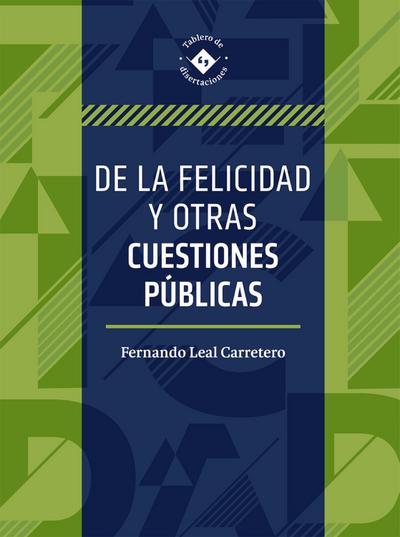 De la felicidad y otras cuestiones públicas