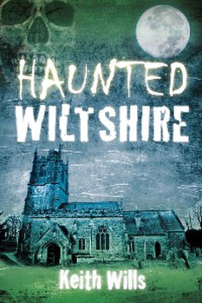 Haunted Wiltshire