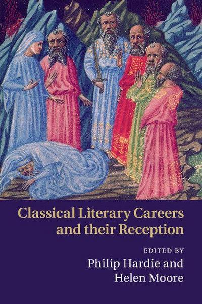 Classical Literary Careers and their             Reception