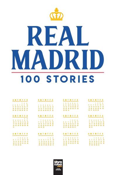 Real Madrid 100 stories