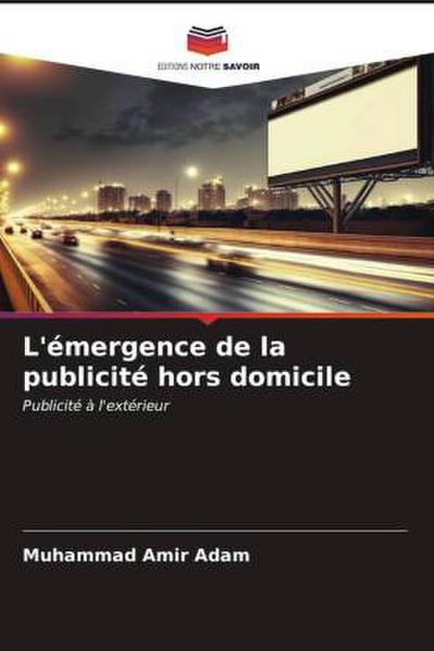 L’émergence de la publicité hors domicile