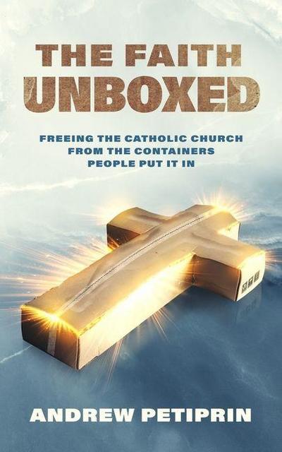 The Faith Unboxed