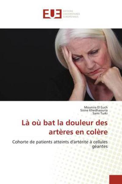 Là où bat la douleur des artères en colère