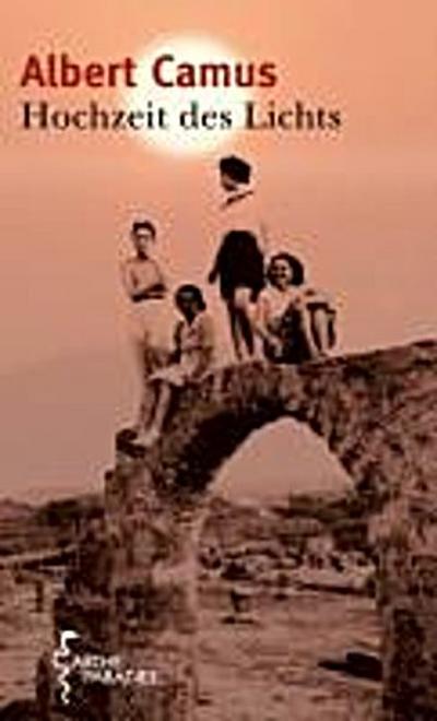 Hochzeit des Lichts. Heimkehr nach Tipasa