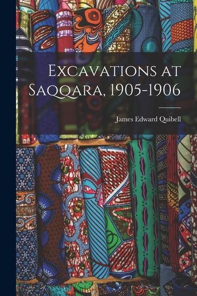 Excavations at Saqqara, 1905-1906