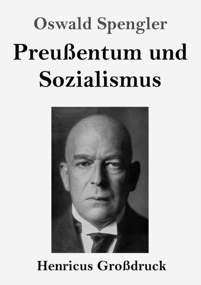 Preußentum und Sozialismus (Großdruck)