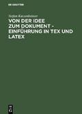 Von der Idee zum Dokument - Einführung in TEX und 