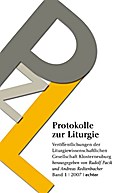 Protokolle zur Liturgie. Veröffentlichungen der Liturgiewissenschaftlichen... / Protokolle zur Liturgie