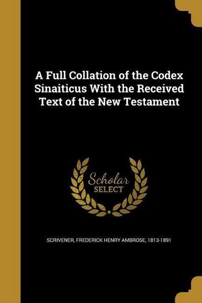 FULL COLLATION OF THE CODEX SI