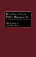Remaking China’s Public Management