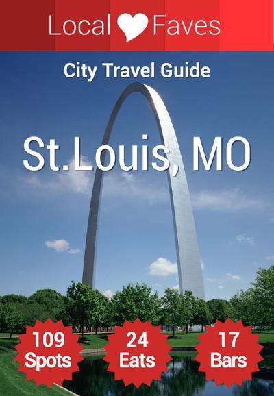 St. Louis Top 109 Spots (Local Love City Travel Guides, #1)